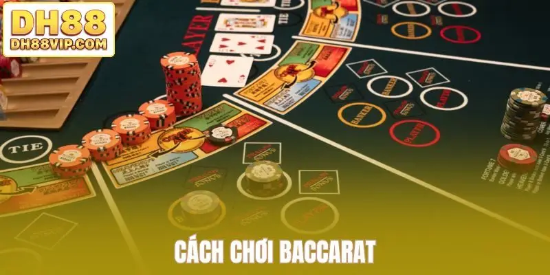 cách chơi Baccarat